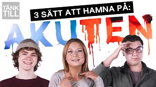 3 sätt att hamna på AKUTEN | "Den såg brutalt giftig ut"