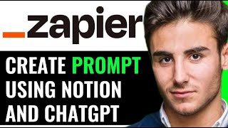 CREATE A PROMPT USING NOTION, CHATGPT & ZAPIER (BEST METHOD)