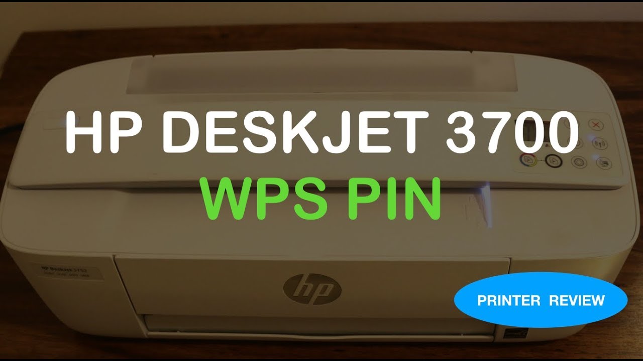How To Find The Wps Pin Number Of Hp Deskjet 3700 All In One Printer Series Review Youtube