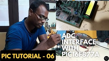 ADC Interface with PIC16F877A Microcontroller | Programming & ADC Interfacing Tutorial.