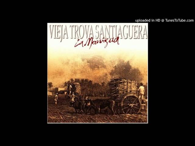 Vieja Trova Santiaguera - Todos Los Ojos Te Miran