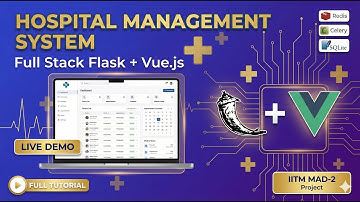 Full Stack Hospital Management | Flask + Vue.js Complete Project Build |MAD II Video | IIT BS Degree