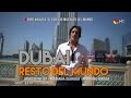 Resto del Mundo 2015 - DUBAI (Capitulo completo) 19/01/15