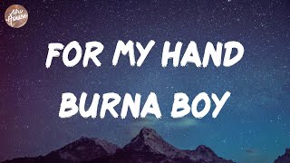 Burna Boy - For My Hand (Lyrics)