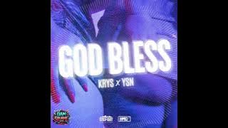 KRYS x YSN - GOD BLESS (Ah la vie qu'on mène)