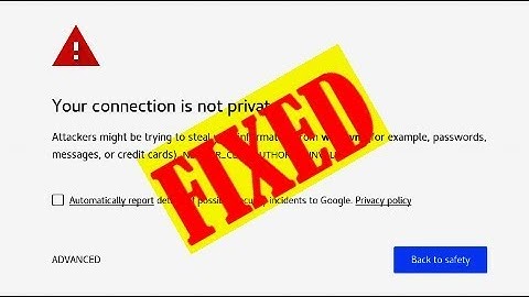 (Eays Tips) NET::ERR_CERT_AUTHORITY_INVALID Chrome Error Issue
