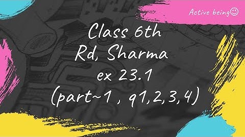 ex 23.1 Rd Sharma maths class 6// part~1 from question 1 to question 4// explained in easy way