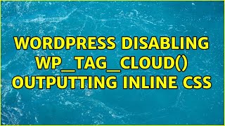 Wordpress: Disabling wp_tag_cloud() outputting inline CSS