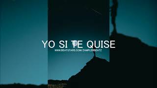 "Yo Si te Quise" Instrumental De Rap Triste 2020 (Sad Beat)// Prod By Zampler Beatz