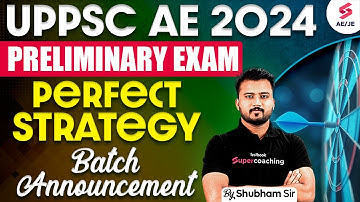UPPSC AE Exam Pattern | UPPSC AE Syllabus 2024 | UPPSC AE Detailed Syllabus & Strategy | Shubham Sir