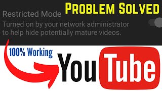 How To Fix Restricted Mode Turned On By Network Administrator On Youtube 100% Working