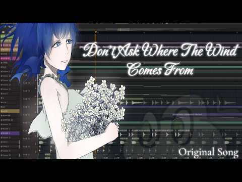 DON T ASK WHERE THE WIND COMES FROM Original Song 