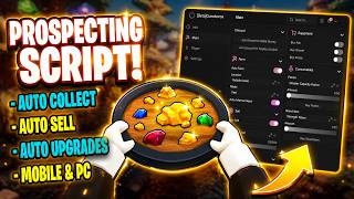 Prospecting Script - (NO KEY) Auto Collect, Auto Sell, Auto Upgrade & More