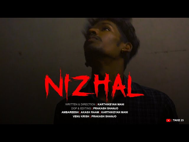 Nizhal | Tamil Short Film | Horror | TAKE 25 class=