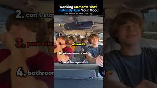 Ranking Moments That Instantly Ruin Your Mood