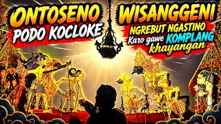 ONTOSENO LAN WISANGGENI PODO KOCLOKE‼️NGREBUT NGASTINO KARO GAWE KHAYANGAN KOMPLANG! AREP DADI RATU