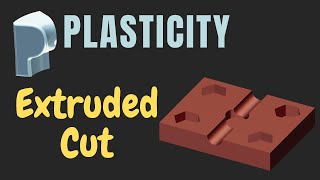Famous Extruded Cut - Plasticity Basics Tutorial Wealth
