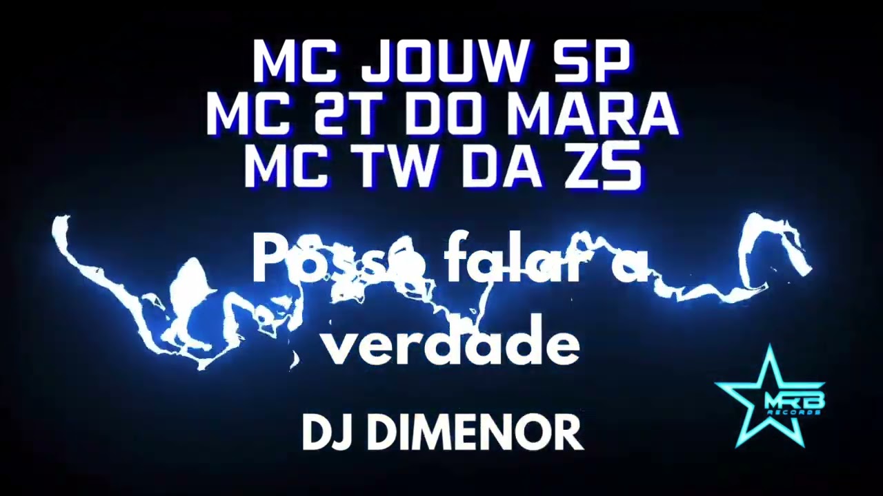 Mc jouw sp , 2t do mara e tw da zs - posso falar a verdade (dj dimenor)