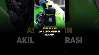 Aselsan’in Akilli Kamerasi Sahada - Türkiye Savunma Sanayi