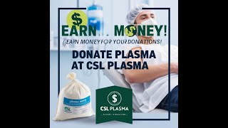 Donate Plasma at CSL Plasma | Earn Money up $200 per week