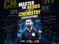 Master the Basics of Chemistry | Special Lectures 🔥⚗️