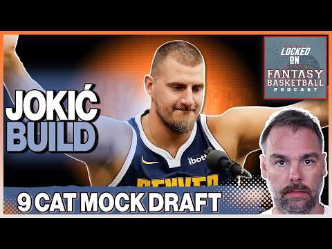 What Happens When You Draft Nikola Jokić First? | 9-Cat Mock Draft Strategy Fantasy Basketball - video from Basketball Monster