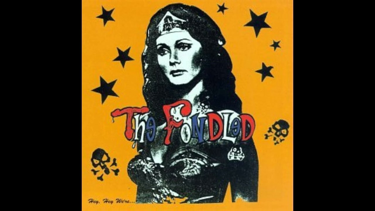 The Fondled – Hey, Hey We're... (FULL ALBUM)