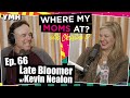 Ep. 66 Late Bloomer w/ Kevin Nealon | Where My Moms At Podcast