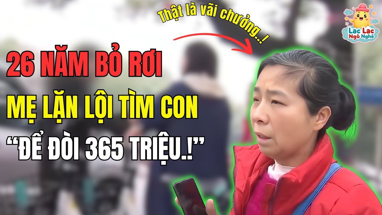 Bỏ Rơi Con 2 Tuổi, Người Mẹ Quay Về Với Yêu Cầu Gây Phẫn Nộ! | Lạc Lạc Ngô Nghê