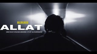 ALLBLACK  -  ALLAT (Official Video)