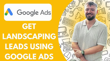 How to Get Landscaping Leads Using Google Ads Zero - 74 Leads in 30 Days (Full 2025 Guide)