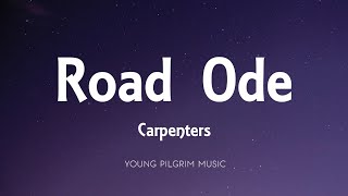 Carpenters - Road Ode (Lyrics)