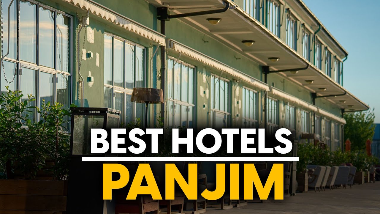 Best Hotels In Panjim, India - Top 5 Picks For Any Budget
