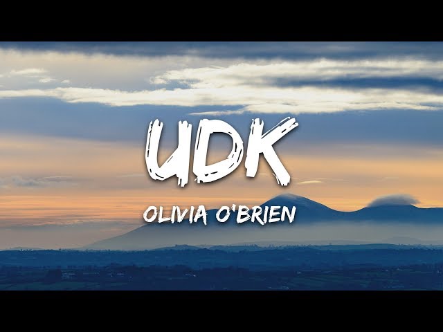 Olivia O Brien Udk Lyrics Youtube