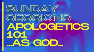 Sunday Sessions - Apologetics 101 (#2) - Truth is reality AS GOD defines it