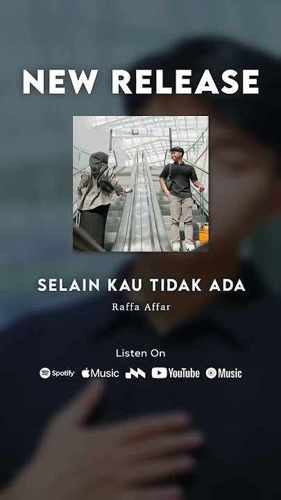 Dengarkan Selain Kau Tidak Ada - Raffa Affar di platform musik https://euphoria.fm/selainkautidakada