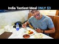 India&#39;s Tastiest Meal For Under $3! (CHEAP INDIAN FOOD)