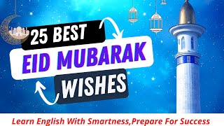 25 BEST EID MUBARAK WISHES In English In 2022