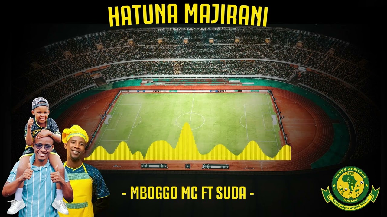 MBOGGO MC FT SUDA   HATUNA MAJIRANI Official Audio