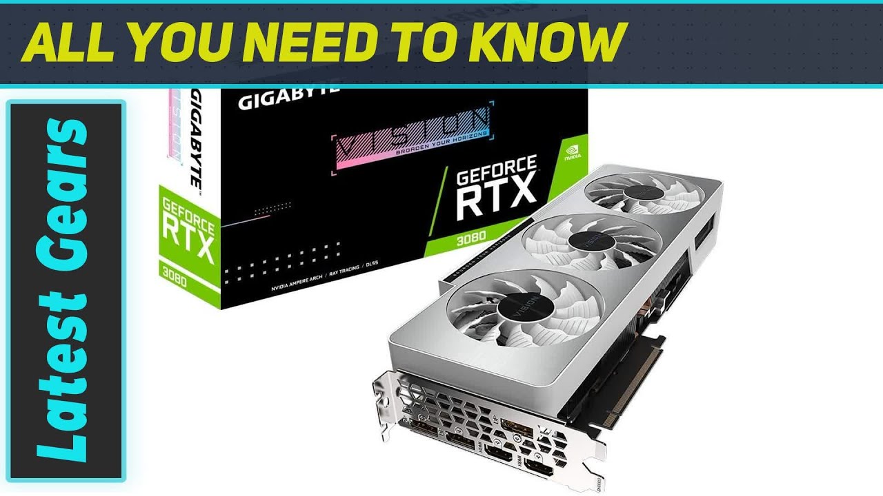 GIGABYTE GeForce RTX 3080 Vision OC 10G: Unleashing the Best of 
