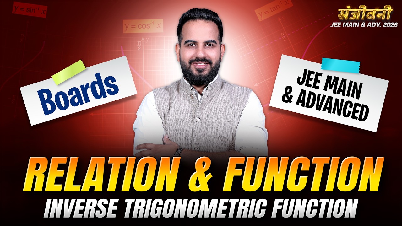 Relation & Function 🔥 | Inverse Trigonometric Function | Boards + JEE Main & Advanced 🚀
