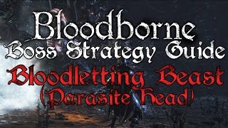 Bloodletting Beast (Great Pthumeru Ihyll) - Bloodborne Boss Strategy Guide