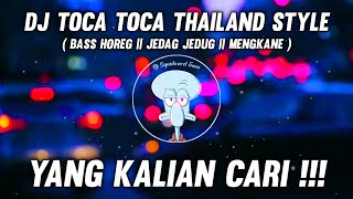 DJ TOCA TOCA THAILAND STYLE PARGOY REMIX VIRAL TIK TOK TERBARU 2023