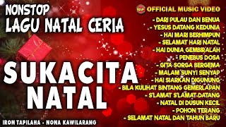 Nonstop Lagu Natal Ceria - Suka Cita Natal - Iron feat Nona Kawilarang (Official Music Video)