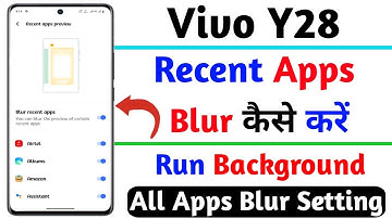 vivo y28 recent app blur kaise kare,how to run background apps blur on vivo y28