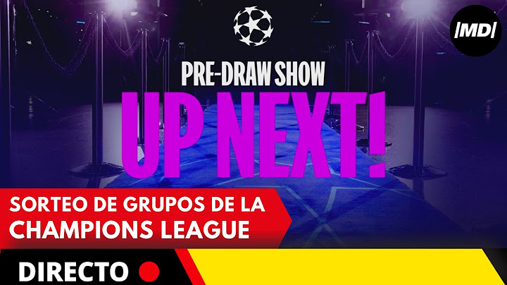 El sorteo de grupos de la Champions League, en directo