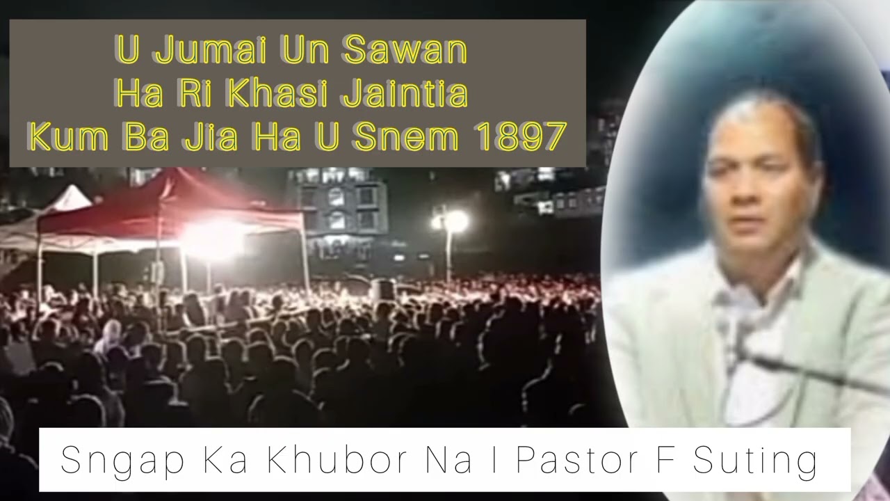 Un Sa Khynnuih U Jumai Kumba Jia Ha U Snem 1897 Pastor F Suting 