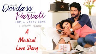 Devdass Parvati - A Musical Love Story | Aravi | D.M.Udhaya Kumar | SS Music Audio