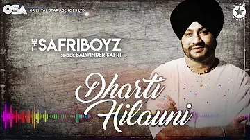 Dharti Hilauni | The Safri Boyz | Balwinder Safri | full video | OSA Official