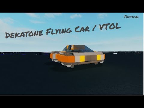 Dekatone Inspired Flying Car Vtol Roblox Plane Crazy Youtube - roblox flying car